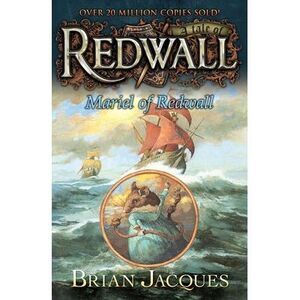 Mariel of Redwall: A Tale from Redwall -- Brian Jacques